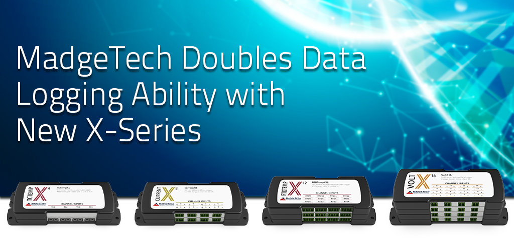 Madgetech-doubles-data-logginfg-ability with new X-series