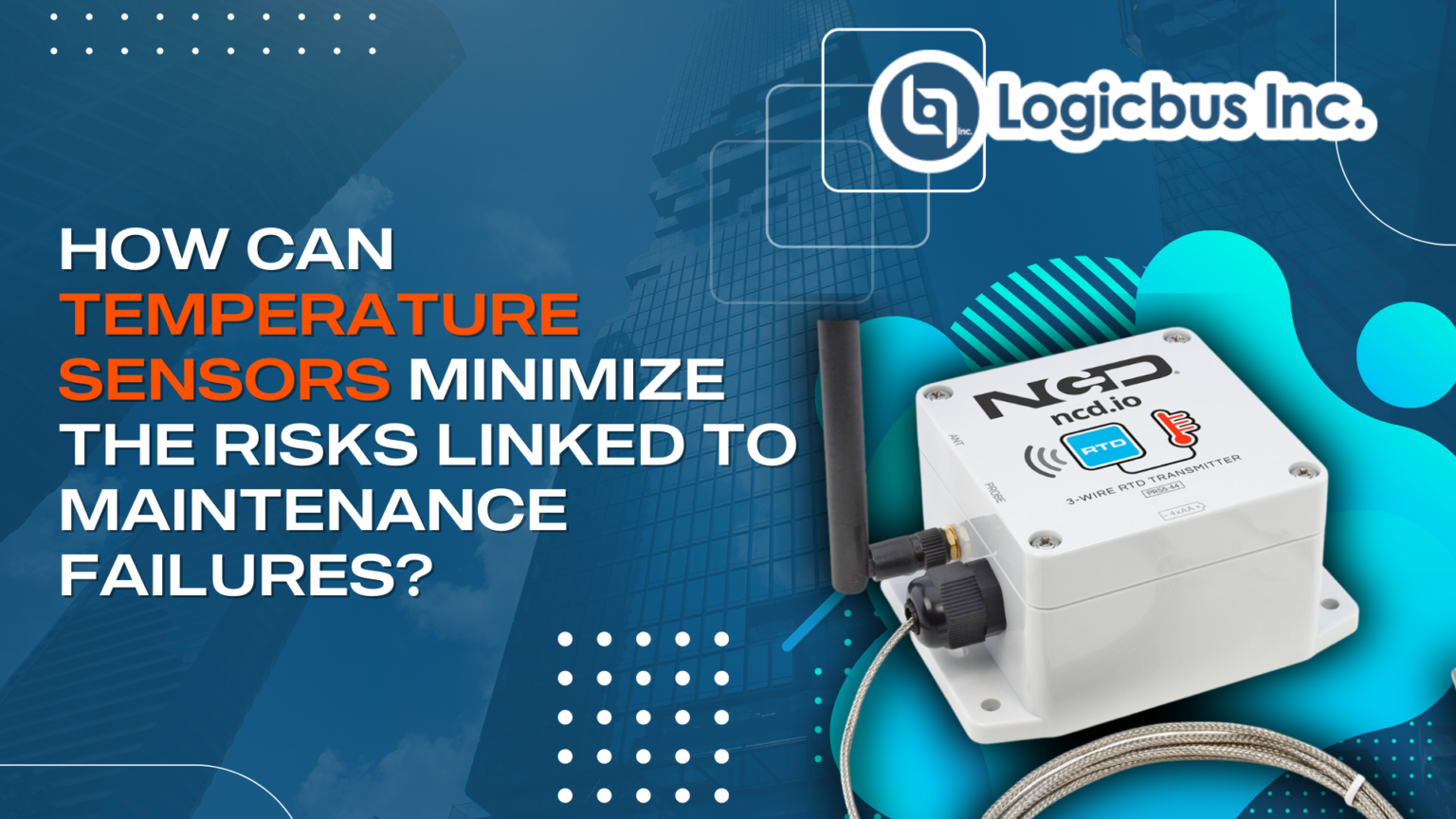 How can temperature sensors minimize the risks linked to maintenance ...