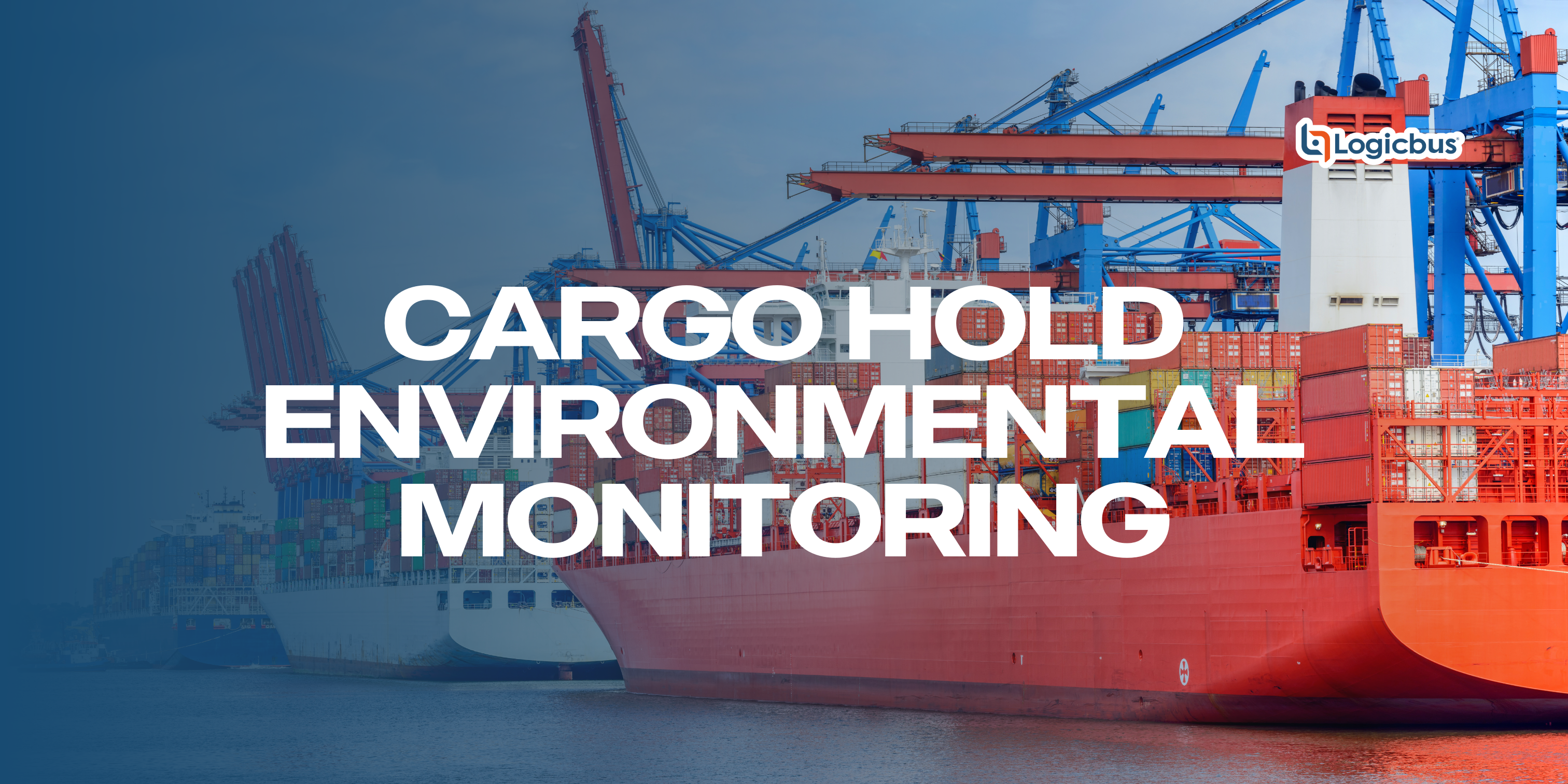 Cargo Hold Environmental Monitoring Preserving the Integrity of Sensitive Goods